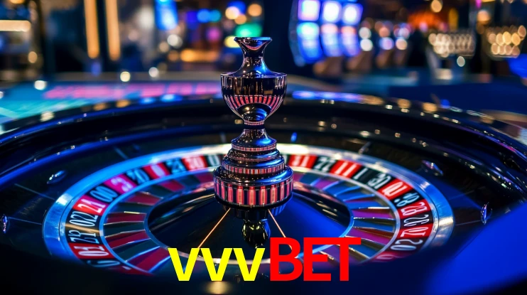 Explore as vantagens do vvvbet: serviço profissional e confiabilidade